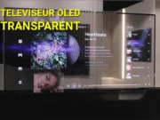 Écran de télévision transparent : Préparez-vous pour une révolution. TV Oled transparent
